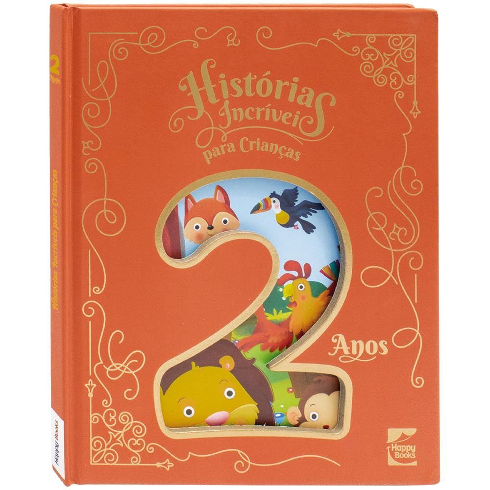 Livro Histórias Incriveis para Crianças: 2 anos - HappyBooks