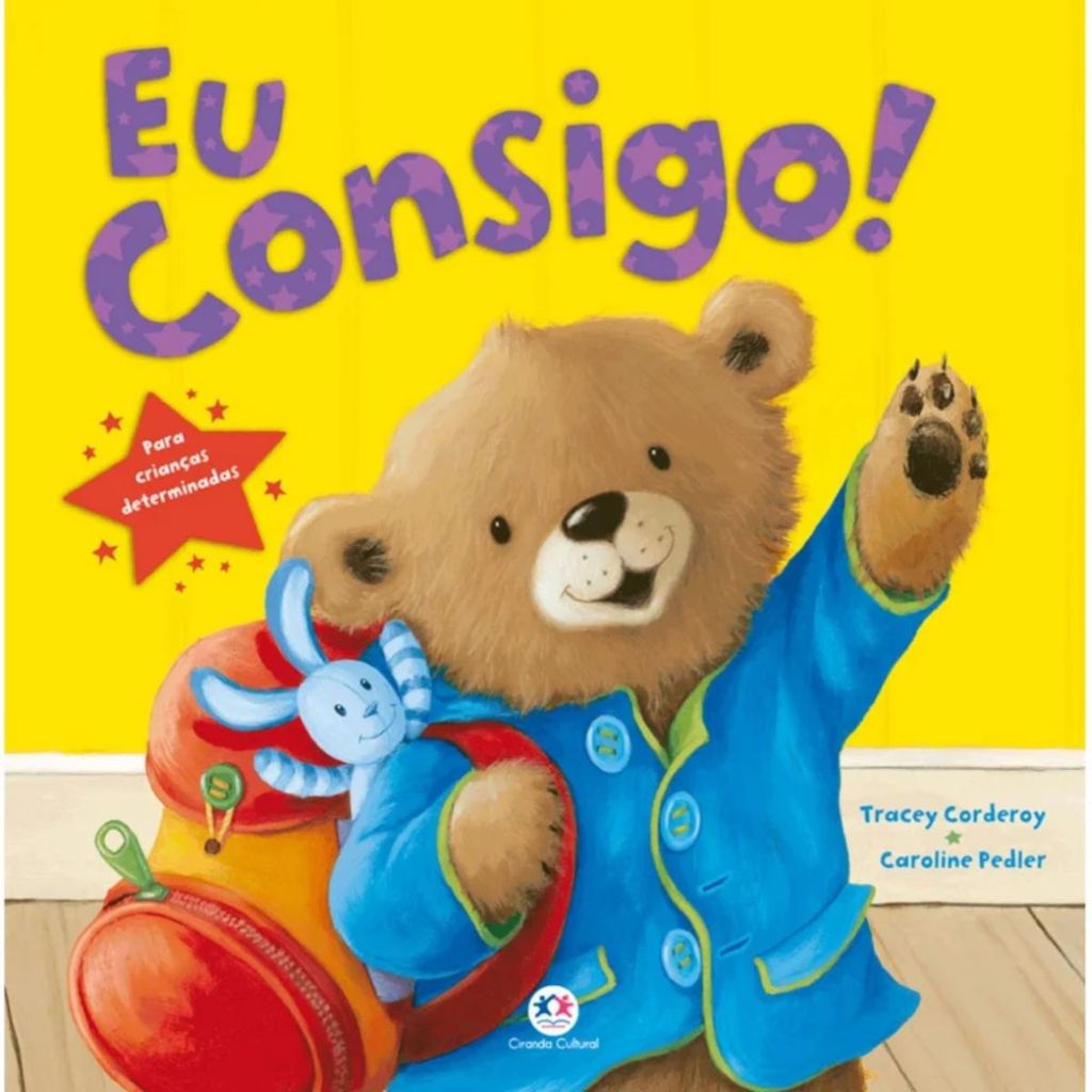 Eu consigo! Para crianças determinadas | Tracey Corderoy