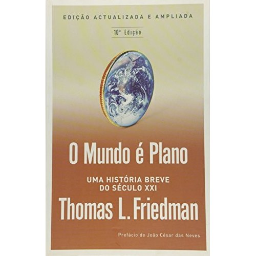 O Mundo é Plano - Uma Breve História do Século XXI de Thomas L. Friedman 7657994