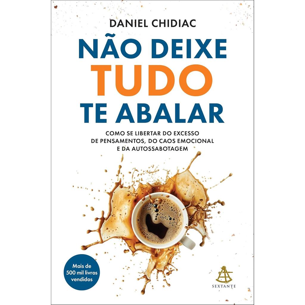 Não deixe tudo te abalar