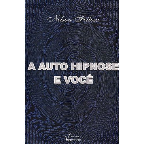 A Auto Hipnose e Você autor Nelson Feitosa