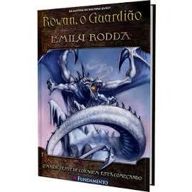 Rowan o Guardiao 1 / o Maior Teste de Coragem Esta Comecando autor Emily Rodda