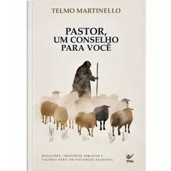 Pastor um conselho para você | Telmo Martinello