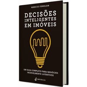 Decisões Inteligentes em Imóveis autor Marcio Fenelon