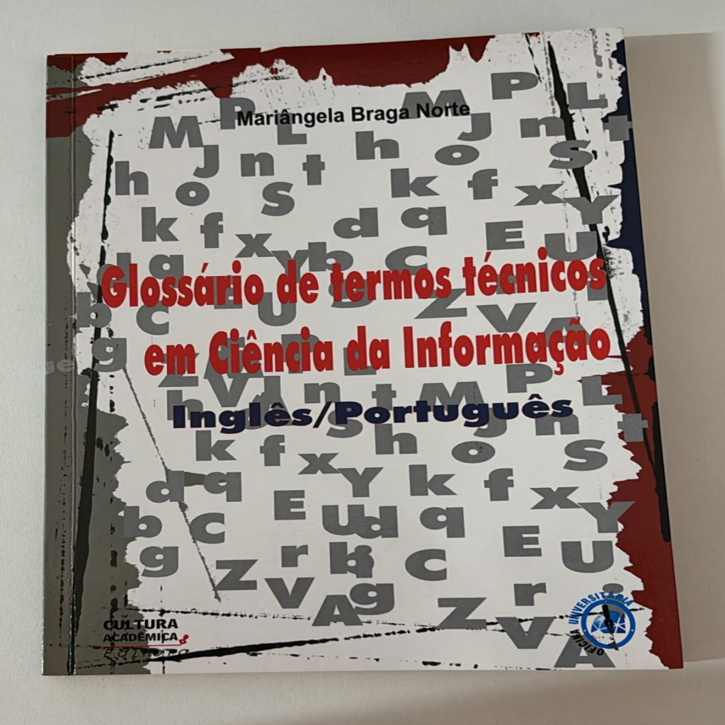 Glossário De Termos Técnicos Em Ciência Da Informação autor Mariângela Braga Norte