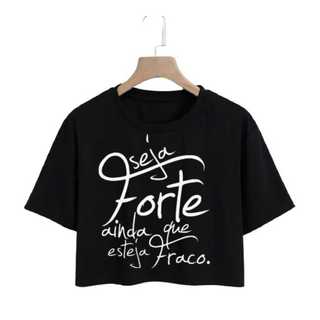 Camisa Cropped T-Shirt Oversize Frase Seja Forte.. 100% Algodão Lançamento