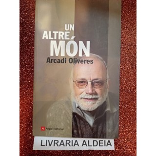 Um Altre Món autor Arcadi Oliveres