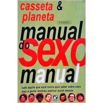 Manual do Sexo Manual autor Casseta e Planeta