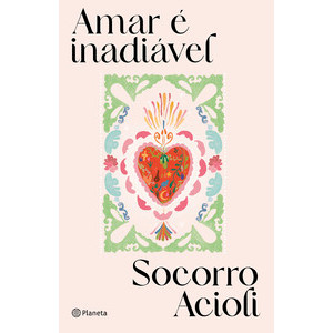 Livro Amar é inadiável - Capa Comum