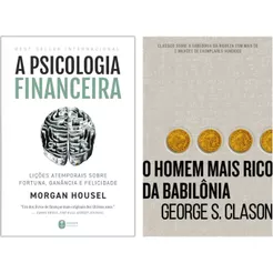 Kit 2 Livros | A psicologia financeira + O homem mais rico da Babilônia