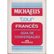 Livro Michaelis Tour Francês Guia De Conversação de Antonio Carlos 7560065