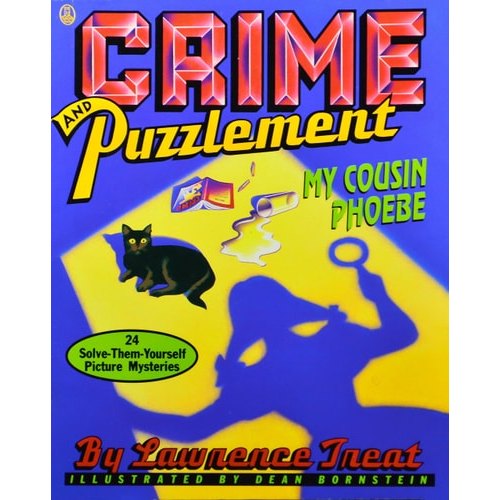 Livro Crime And Puzzlement My Cousin Phoebe de Lawrence Treat - Ilustrações de Dean Bornstein 7656606