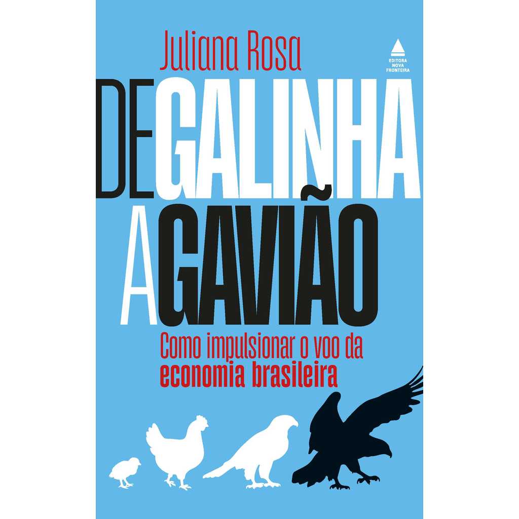 De galinha a gavião - Nova Fronteira por JULIANA ROSA Ed GRUPO EDIOURO
