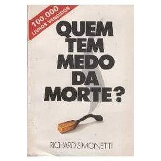 Quem Tem Medo da Morte? autor Richard Simonetti