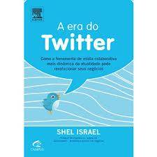 A Era do Twitter autor Shel Israel