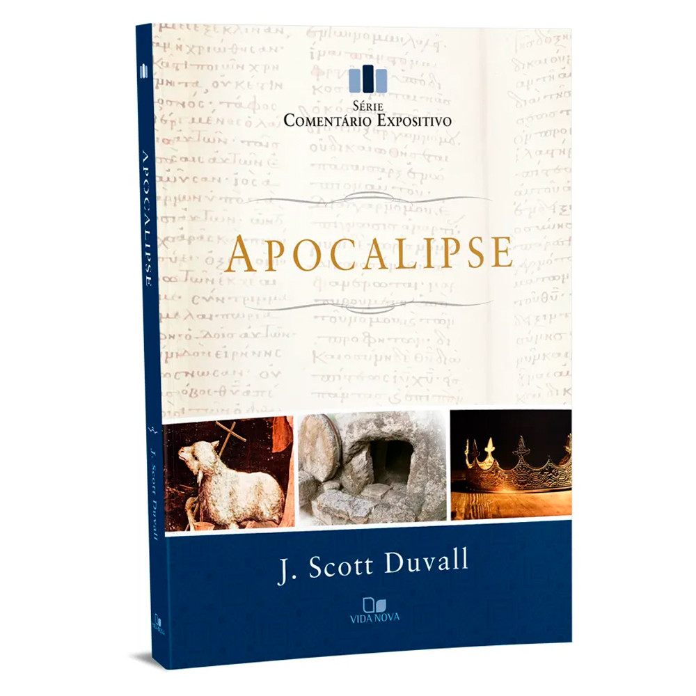 Comentário Expositivo Apocalipse | J. Scott Duvall