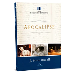 Comentário Expositivo Apocalipse | J. Scott Duvall