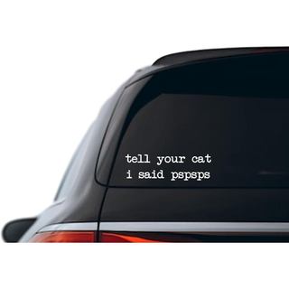 Adesivo para Carro com Gato: Diga ao Seu Gato que Eu disse "Pspsps": Adesivo Engraçado de Vinil Branco para Janela de Ca