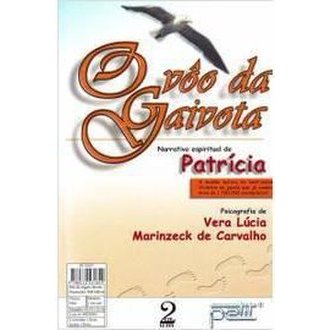 2 em 1 - a Casa do Escritor + o Voo da Gaivota autor Vera Lúcia Marinzeck de Carvalho; Patrícia