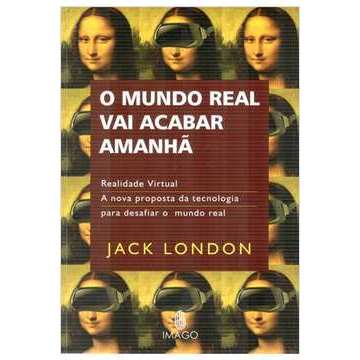 O Mundo Real Vai Acabar Amanhã autor Jack London