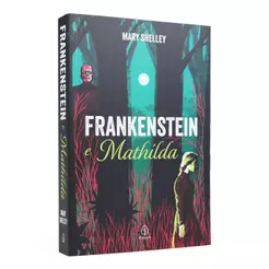 Frankenstein e Mathilda | Com Borda Colorida | Mary Shelley