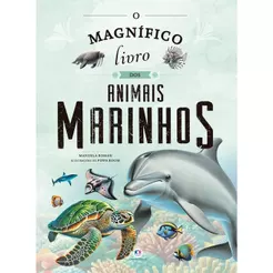 Livro O magnífico livro dos animais marinhos - Ciranda Cultural