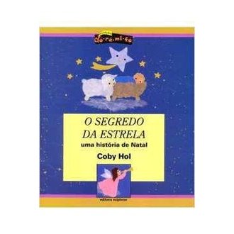 O Segredo da Estrela autor Coby Hol; Eda Livia Nistal Friedericks