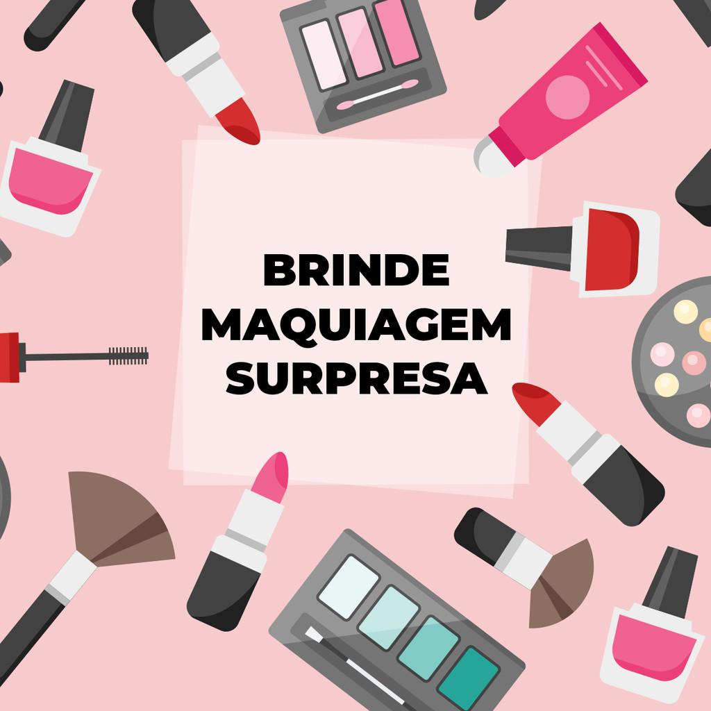 Brinde Surpresa Maquiagem
