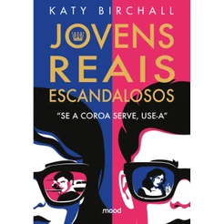 Livro Jovens, Reais, Escandalosos - Se a coroa serve, use-a