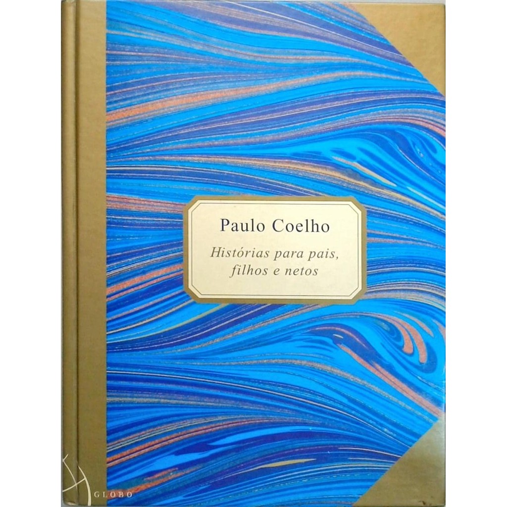 Histórias Para Pais, Filhos e Netos autor Paulo Coelho