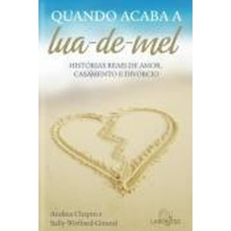 Quando Acaba a Lua-de-mel autor Andrea Chapin e Sally Wofford-girand