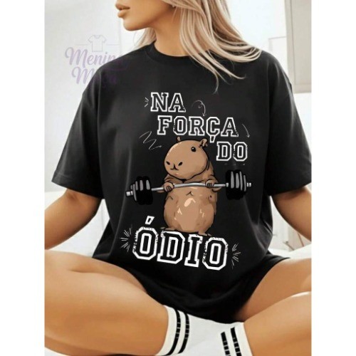 Camiseta Oversized Feminina Capivara Força do Ódio Fitness Estilosa Confortável Academia 100% Algodão  Promoção
