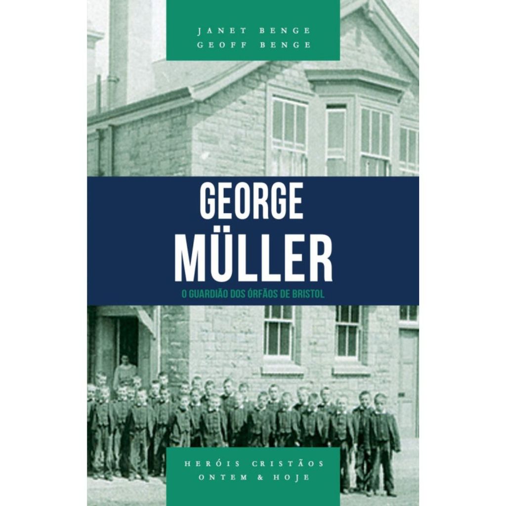 Série Heróis Cristãos | George Müller