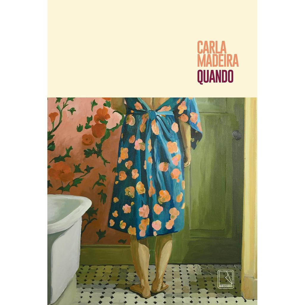 Quando por Carla Madeira