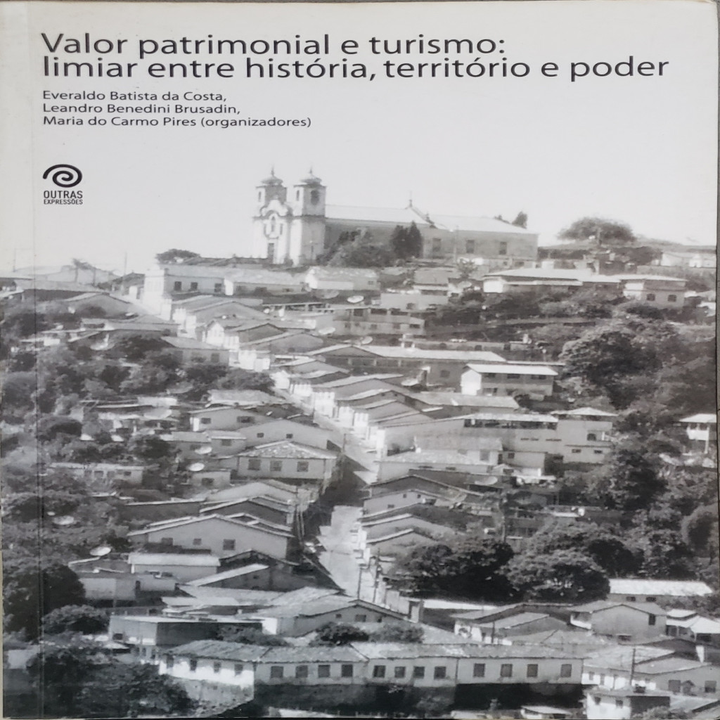 Valor Patrimonail e Turismo: Limiar Entre História, Terrtório e Poder autor Everaldo Batista da Costa et al
