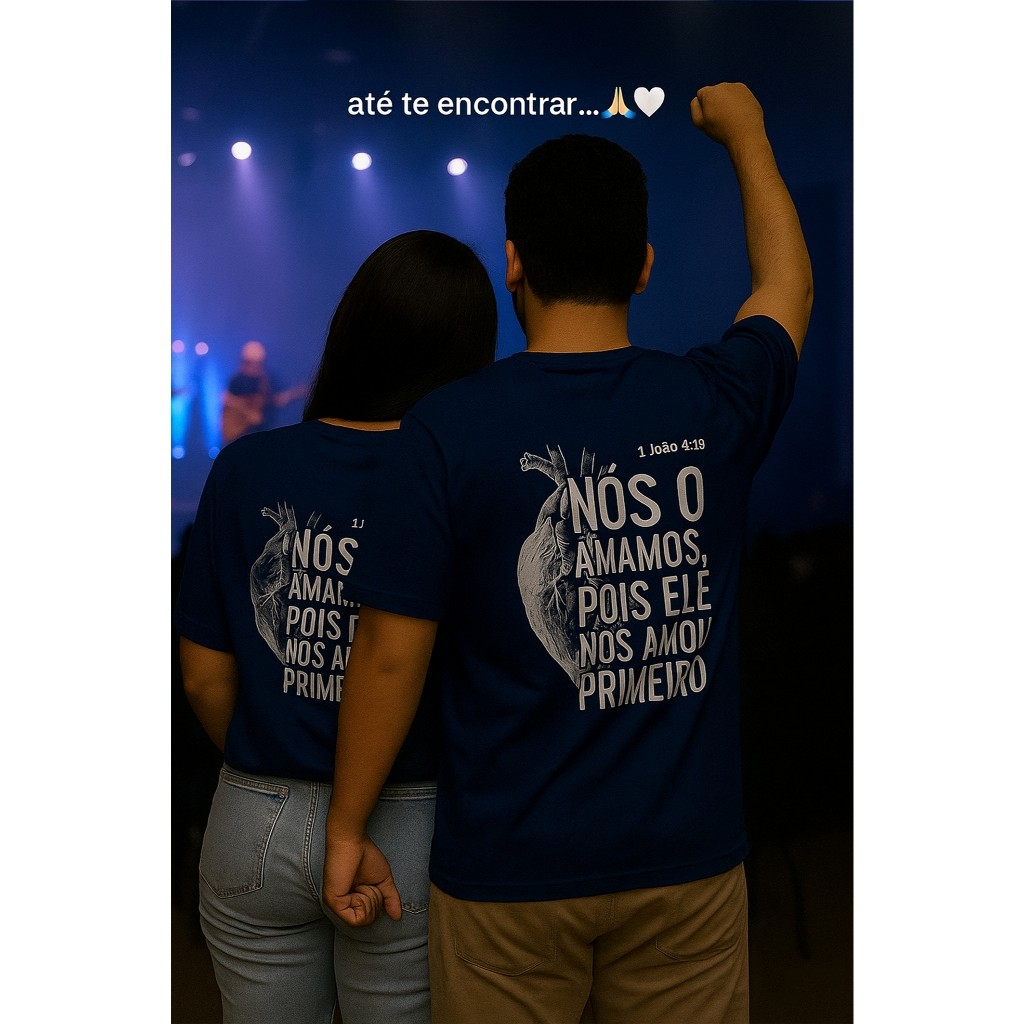 Camiseta exclusiva Cristã Casal 2 CAMISA Nós O Amamos Pois Ele Nos Amou Primeiro Kit Presente Gospel em Oferta na Shopee
