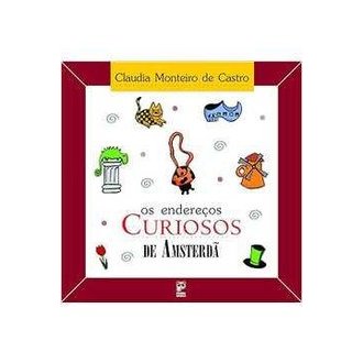 Os Endereços Curiosos de Amsterdã autor Claudia Monteiro de Castro