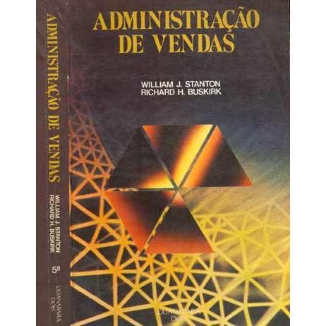 Administração de Vendas - 5ª Edição autor William J. Stanton / Richard H. Buskirk