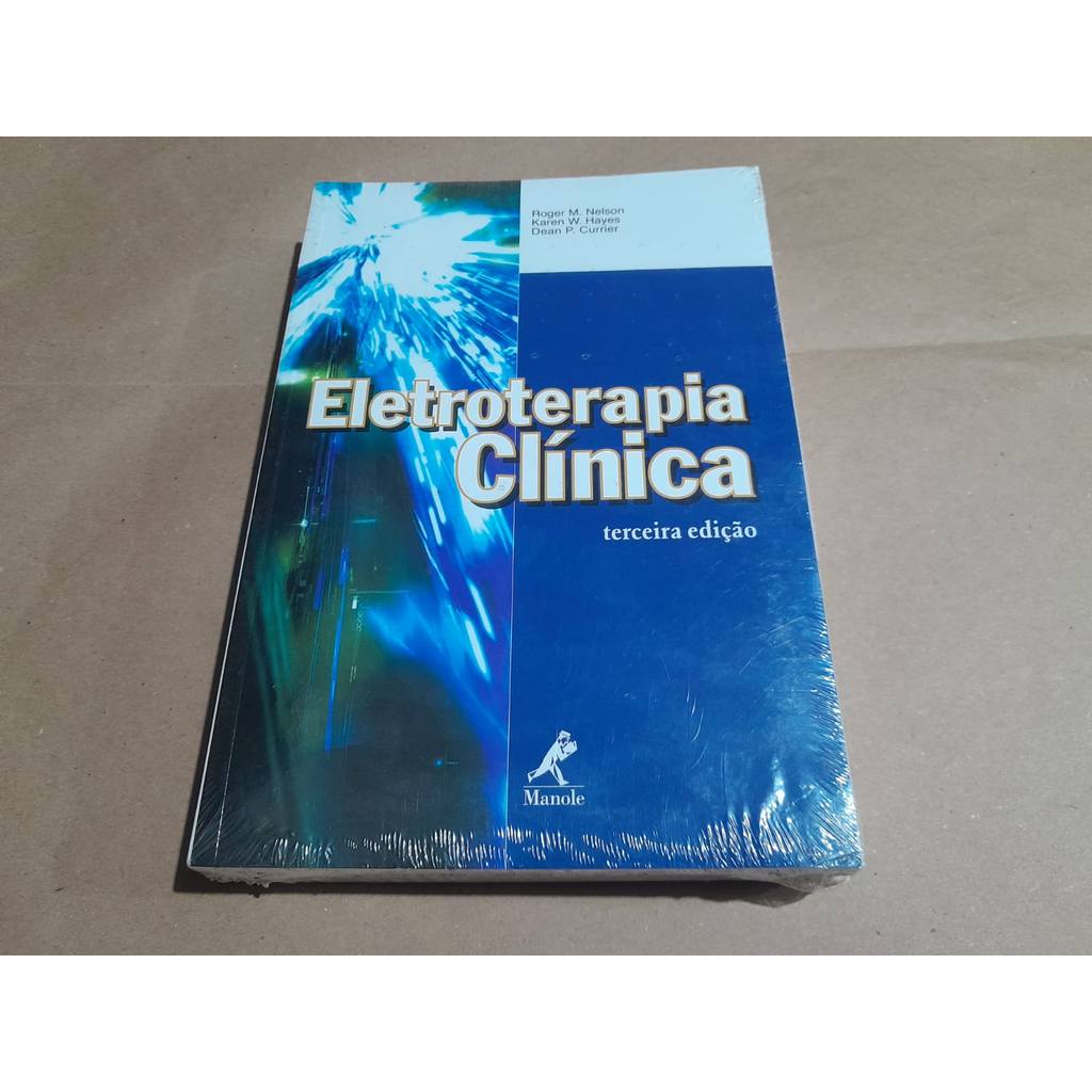 Eletroterapia Clínica de Roger M. Nelson, Karen W. Hayes, Dean P. Currier