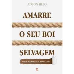 Amarre o Seu Boi Selvagem | Adson Belo