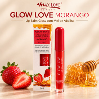 Lip Balm Glow Love Morango Max Love – Cuidado Labial Prático para Lábios com Aparência Bonita e Bem Cuidada
