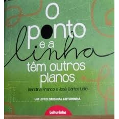 O Ponto e a Linha Têm Outros Planos de Blandina Franco e José Carlos Lollo 7661133