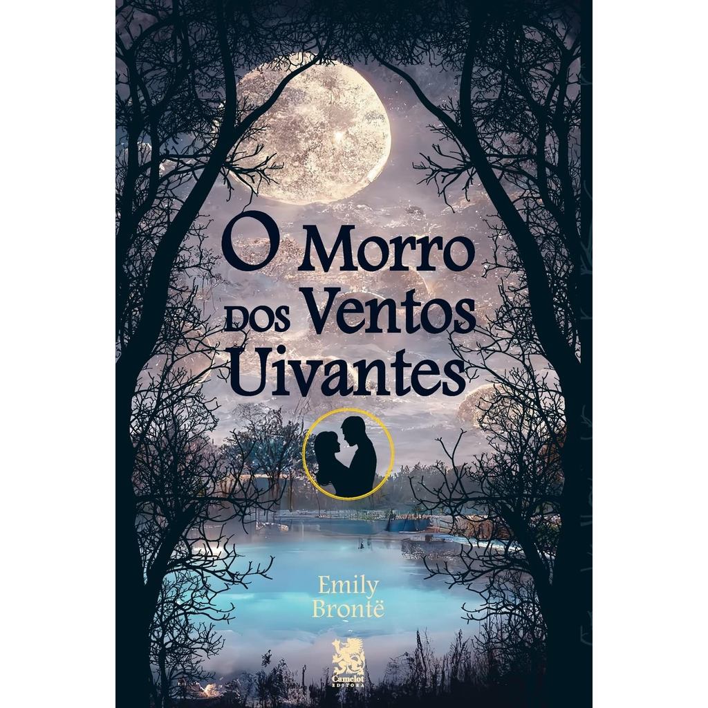 O Morro dos Ventos Uivantes | Emily Brontë