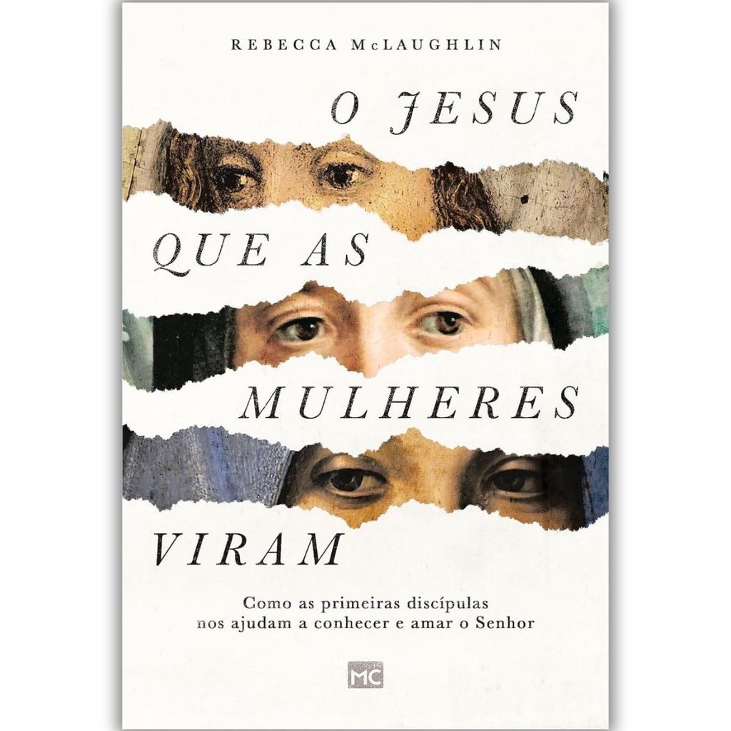 O Jesus que as mulheres viram | Rebecca McLaughlin