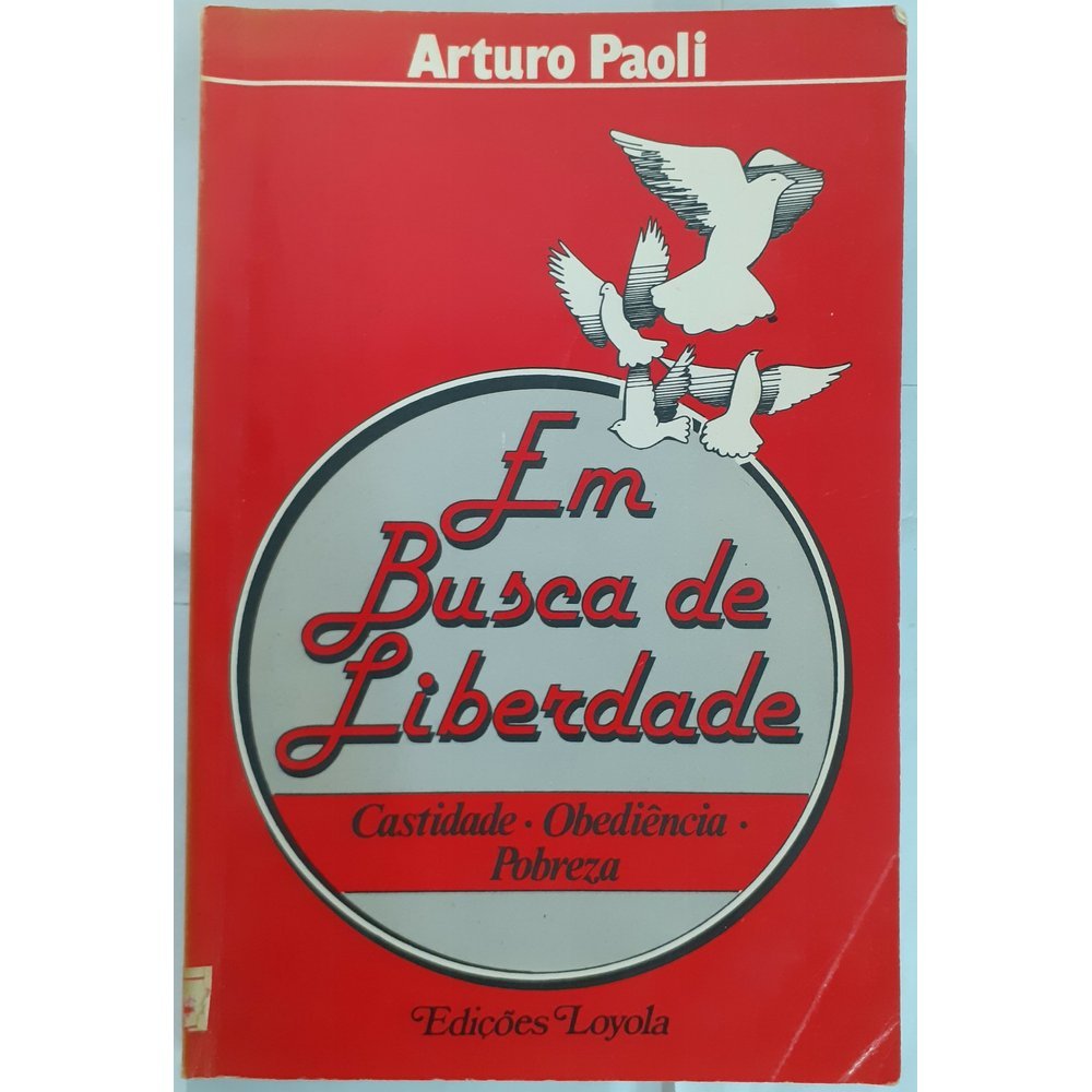 Em Busca de Liberdade: Castidade, Obediência, Pobreza - USADO
