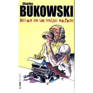 Notas de um Velho Safado - Edição de bolso autor Charles Bukowski