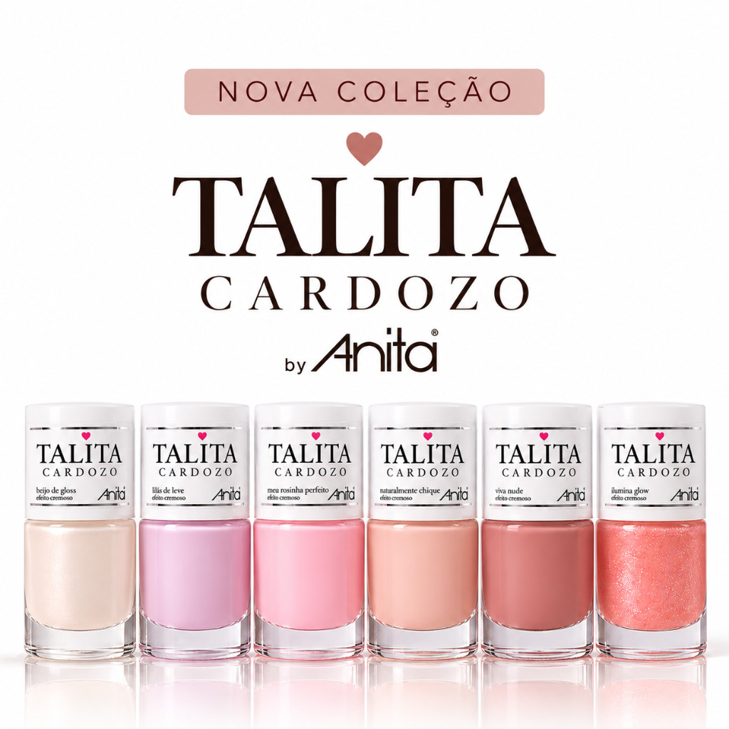 Coleção Esmalte Anita Talita Cardozo A Beleza de Ser Natural