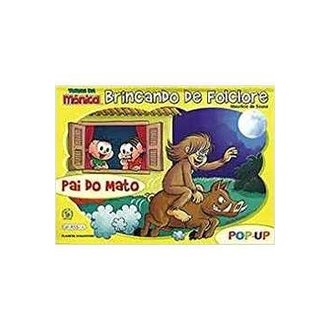 Turma da Monica Brincando de Folclore - Pai do Mato autor Mauricio de Sousa
