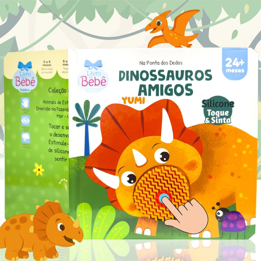 Livro Infantil Bebê Toque E Sinta Dinossauros Amigos Sensorial Texturas Edição P