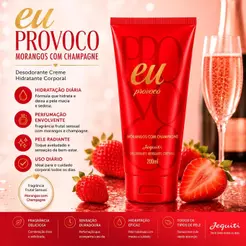 Desodorante Creme Hidratante Corporal Eu Provoco Morangos com Champagne 200ml - Jequiti